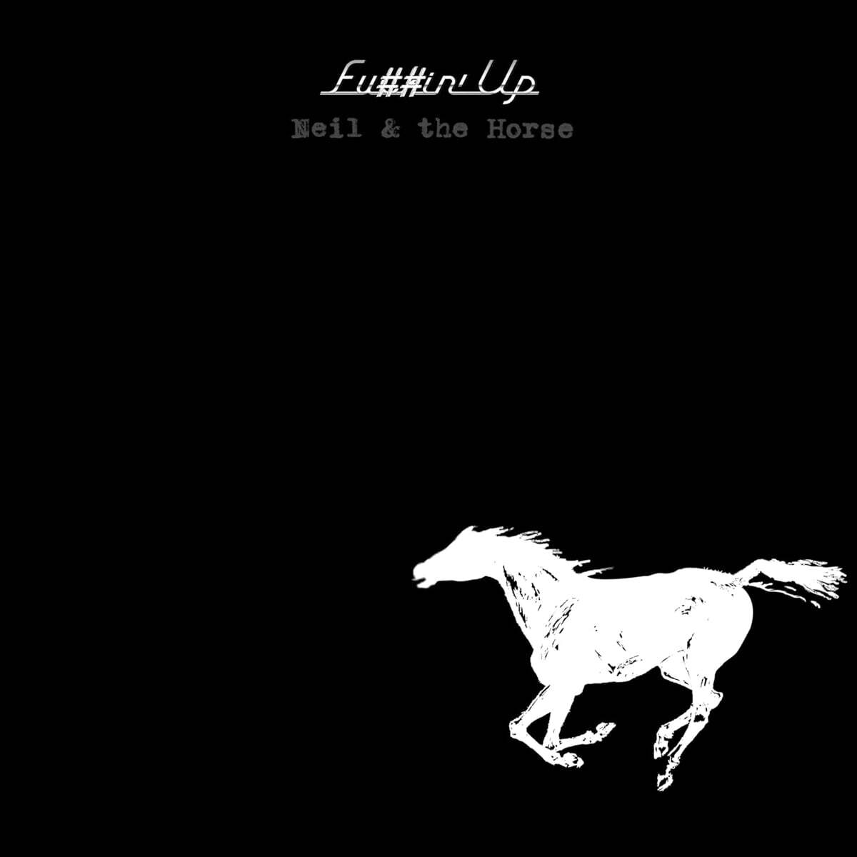 Neil Young with Crazy Horse (닐 영 위드 크레이지 홀스) - Fu##in' Up [LP]