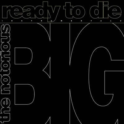 The Notorious B.I.G — Ready To Die : The Instrumentals 앨범 커버