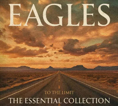 Eagles (̱۽) - To the Limit : The Essential Collection 