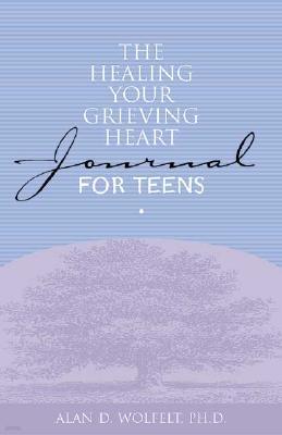 The Healing Your Grieving Heart Journal for Teens