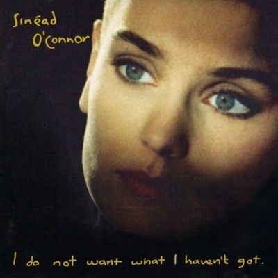 [수입][CD] Sinead O‘Connor - I Do Not Want What I Haven‘t Got