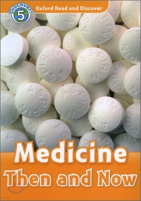 Oxford Read and Discover Level 5: Medicine Then and Now (Paperback)