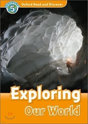 Oxford Read and Discover Level 5: Exploring Our World (Paperback)