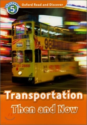 Oxford Read and Discover Level 5: Transportation Then and Now (Paperback)