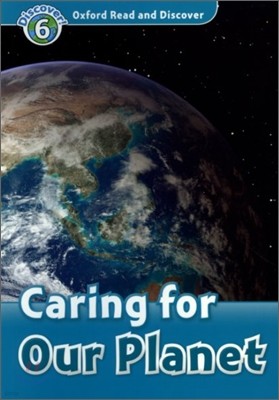 Oxford Read and Discover Level 6: Caring for Our Planet (Paperback)