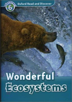 Oxford Read and Discover Level 6: Wonderful Ecosystems (Paperback)