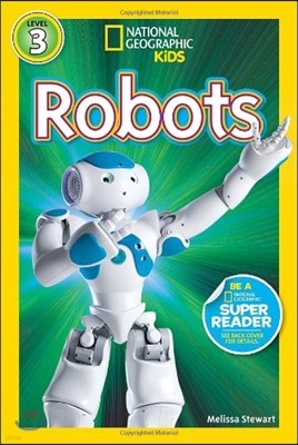 National Geographic Kids Readers Level 3: Robots (Paperback)