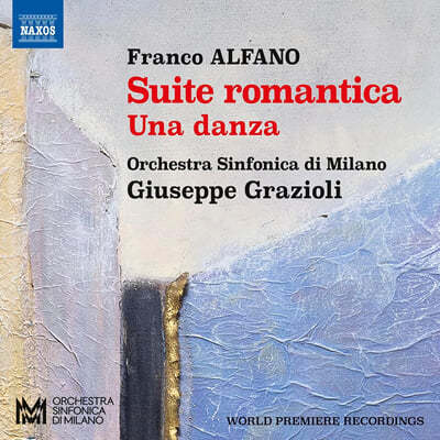 Giuseppe Grazioli 프랑코 알파노: ‘낭만적인 모음곡’, ‘춤곡’, ‘장송곡’, ‘디베르티멘토’ (Alfano: Suite Romantica, Una Danza, Divertimento)