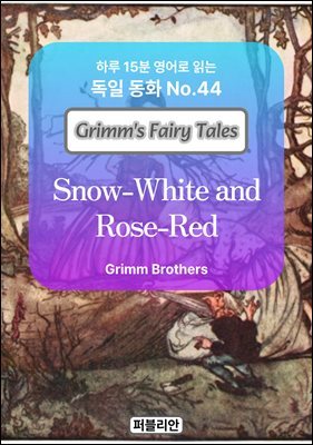 Snow-White and Rose-Red