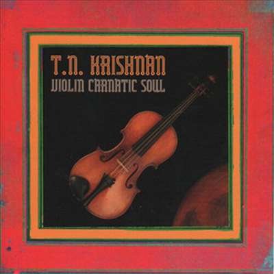 T.N. Krishnan - Violin Carnatic Soul (CD)