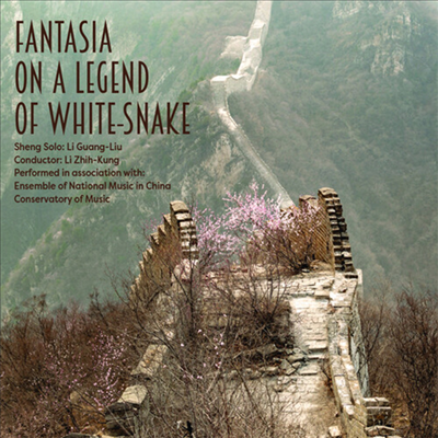 Li Gelang-Liu & Ensemble Of National Music - Fantasia On A Legend Of White Snake (CD)