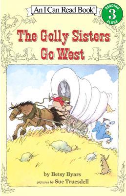 An I Can Read Book Level 3: The Golly Sisters Go West (Paperback)