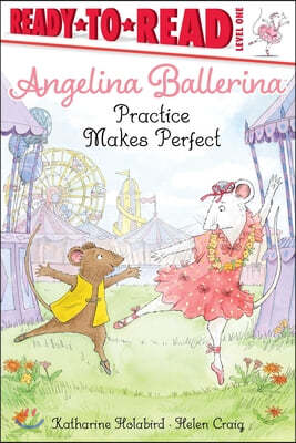 Angelina Ballerina Practice Makes Perfect (Paperback)