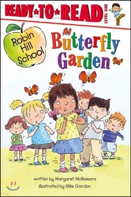 Ready-to-Read Level 1: Robin Hill School - Butterfly Garden (Paperback)