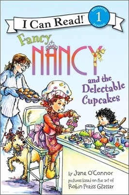 I Can Read Book Level 1: Fancy Nancy and the Delectable Cupcakes (Paperback)