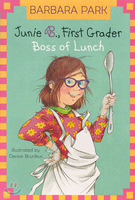 Junie B. Jones #19: Junie B. Jones Boss of Lunch (Paperback)