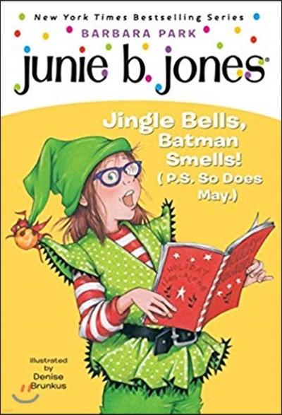 Junie B. Jones #25: Junie B. Jones Jingle Bells, Batman Smells! (Paperback)