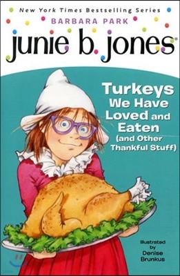 Junie B. Jones #28: Junie B. Jones Turkeys We Have Loved and Eaten (Paperback)