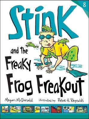 Stink and the Freaky Frog Freakout (Hardcover)