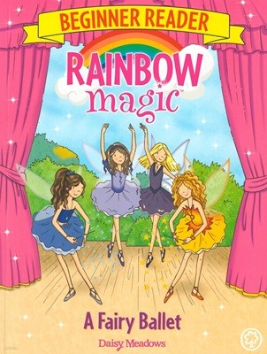 Rainbow Magic Beginner Reader #7: A Fairy Ballet (Paperback)