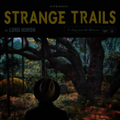 Lord Huron — Strange Trails 앨범 커버