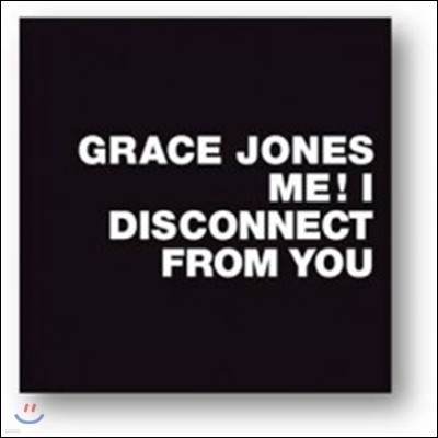 Grace Jones - Me! I Disconnect From You (Record Store Day 2014 Limited)
