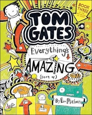 Tom Gates: Everything's Amazing (Sort Of) (Paperback)