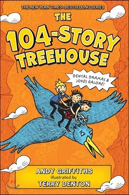 The 104-Story Treehouse: Dental Dramas & Jokes Galore! (Hardcover)
