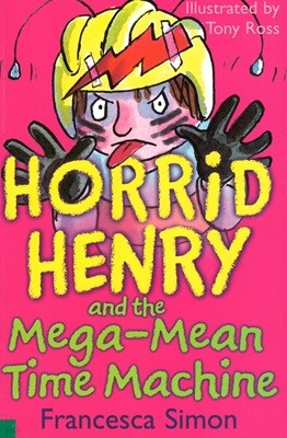 Horrid Henry and the Mega-Mean Time Machine (Paperback)