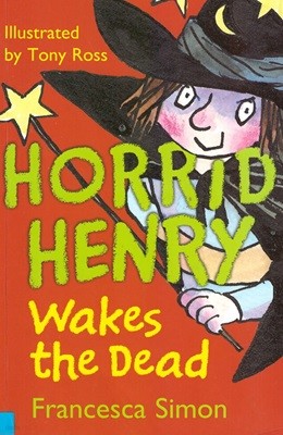 Horrid Henry Wakes the Dead (Paperback)