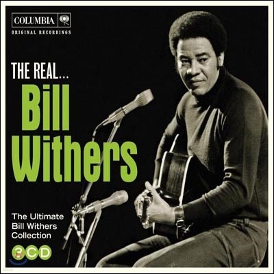 Bill Withers - The Ultimate Bill Withers Collection: The Real Bill Withers