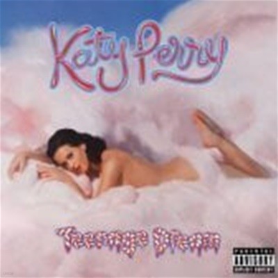 Katy Perry / Teenage Drea