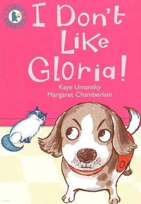 I Love Reading: I Don't Like Gloria! (Paperback)