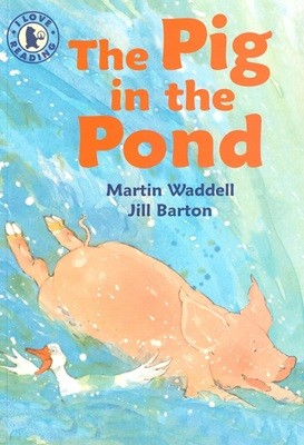 I Love Reading: The Pig in the Pond (Paperback)