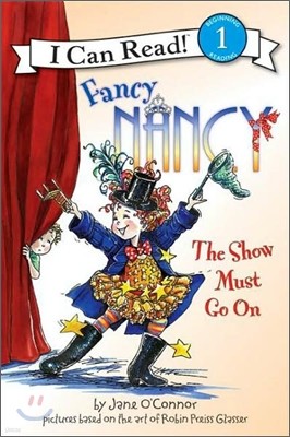 [I Can Read] Level 1 : Fancy Nancy The Show Must Go on