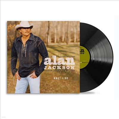 Alan Jackson - What I Do (LP)