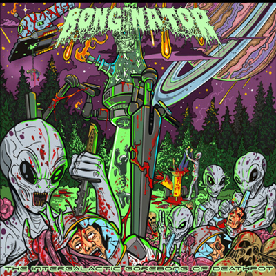 Bonginator - The Intergalactic Gorebong Of Deathpot (CD)