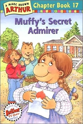Arthur Chapter Book 17 : Muffy's Secret Admirer