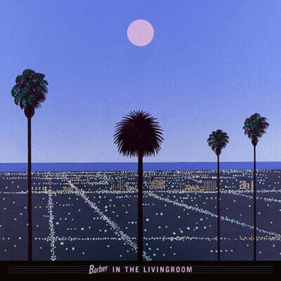 Barber In The Livingroom — Moon & Palms 앨범 커버