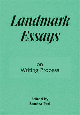 Landmark Essays on Writing Process