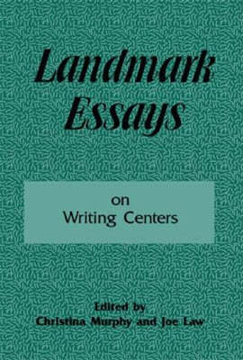 Landmark Essays on Writing Centers