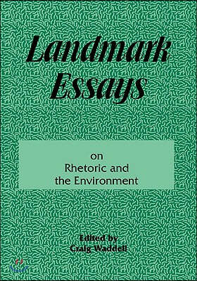 Landmark Essays on Rhetoric and the Environment