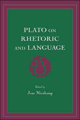 Plato on Rhetoric and Language: Four Key Dialogues