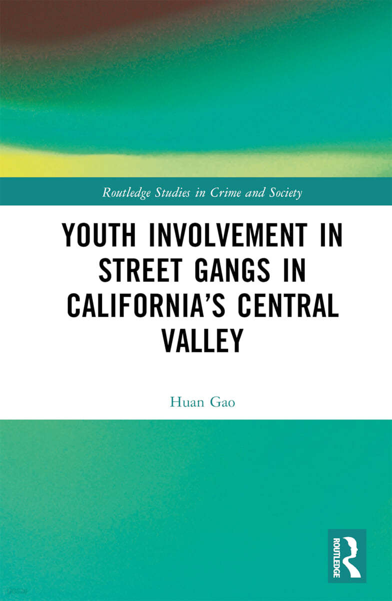 Youth Involvement in Street Gangs in California’s Central Valley