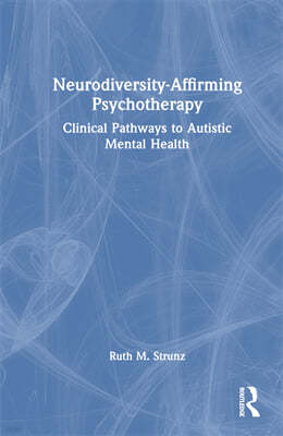 Neurodiversity-Affirming Psychotherapy