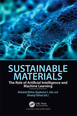 Sustainable Materials: The Role of Artificial Intelligence and Machine Learning