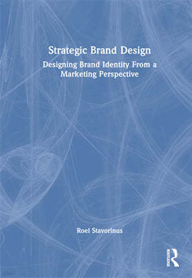 Strategic Brand Design: Designing Brand Identity from a Marketing Perspective