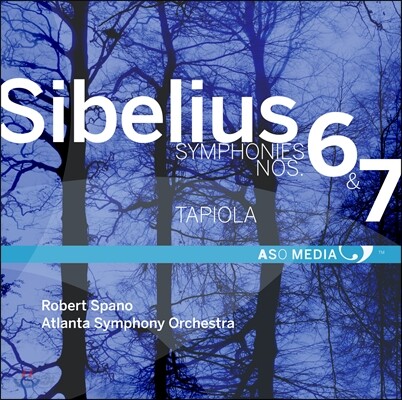 Robert Spano 시벨리우스: 교향곡 6, 7번, 교향시 타피올라 (Sibelius: Symphonies Nos. 6, 7, Tapiola)
