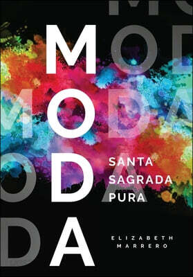 Moda: Santa. Sagrada. Pura.
