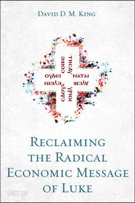 Reclaiming the Radical Economic Message of Luke